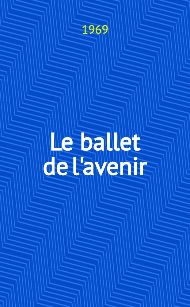 Le ballet de l'avenir : Étude polémique
