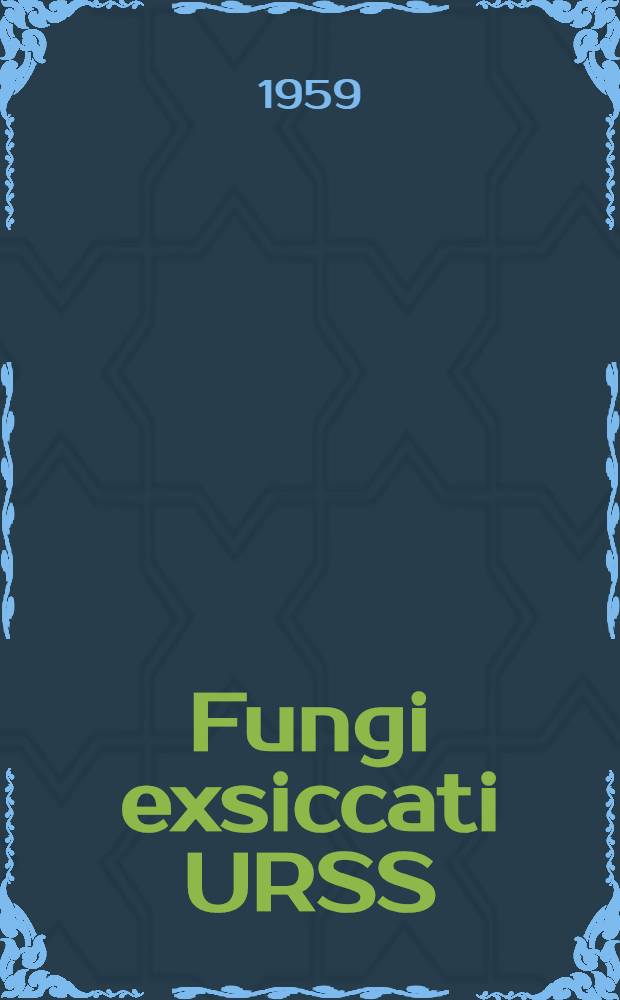 Fungi exsiccati URSS