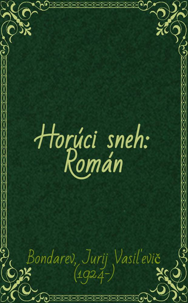 Horúci sneh : Román