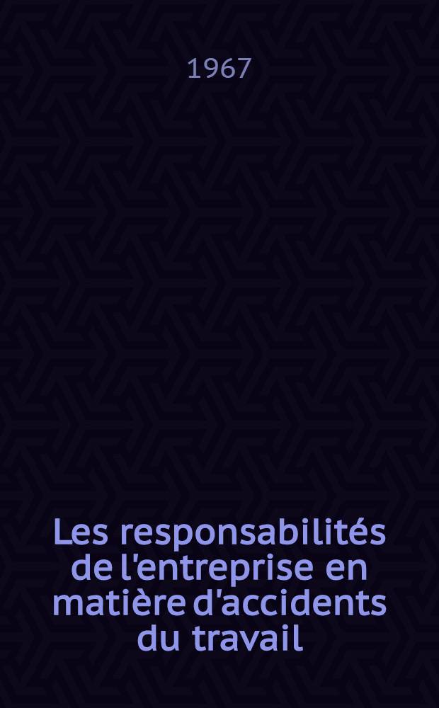 Les responsabilit&eacute;s de l'entreprise en mati&egrave;re d'accidents du travail : Th&egrave;se ..