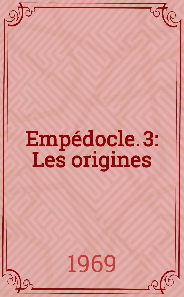 Empédocle. 3 : Les origines