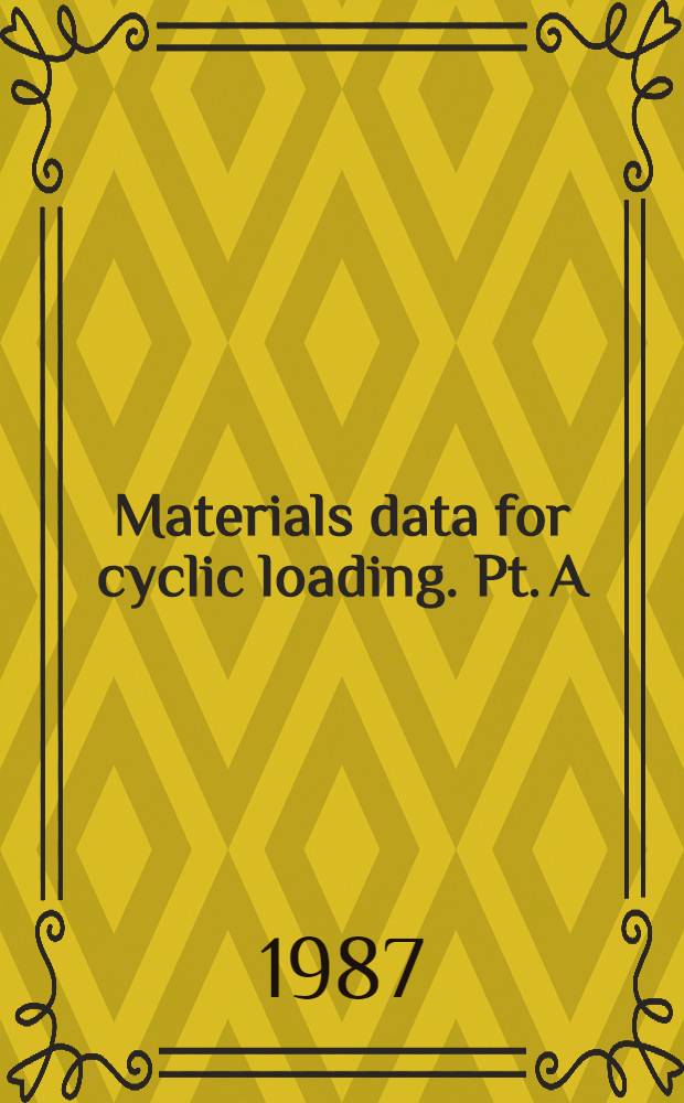 Materials data for cyclic loading. Pt. A : Unalloyed steels
