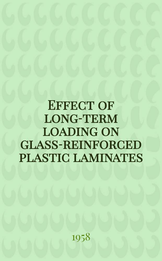 Effect of long-term loading on glass-reinforced plastic laminates
