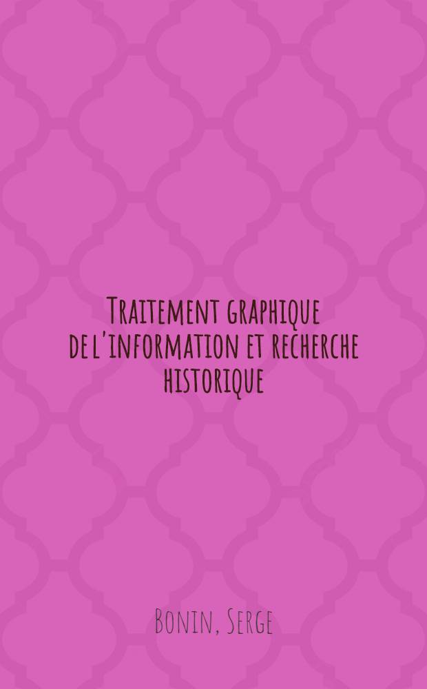 Traitement graphique de l'information et recherche historique : Traitement graphique de l'implantation des ordres mendiants en France de 1200 à 1550