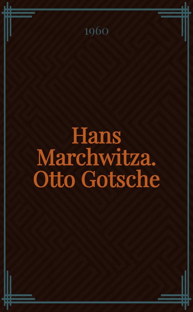 Hans Marchwitza. Otto Gotsche