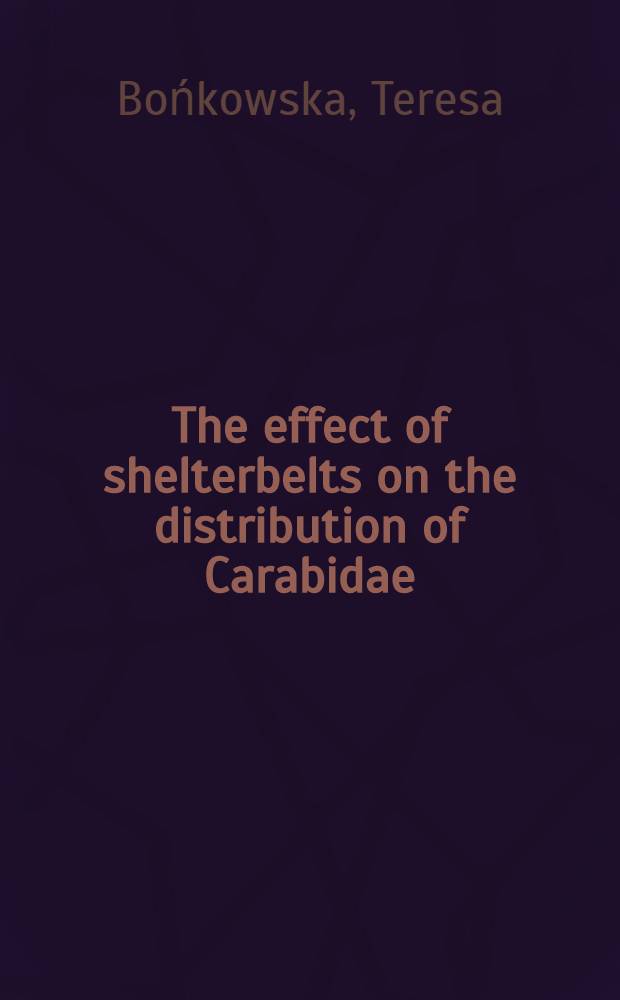 The effect of shelterbelts on the distribution of Carabidae