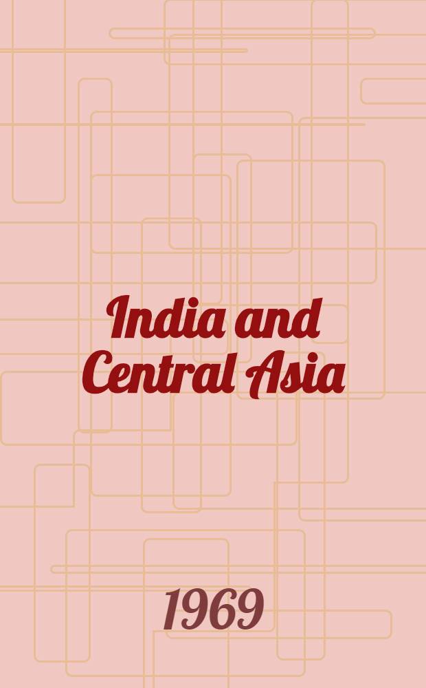 India and Central Asia : Historical-cultural contacts in ancient times : Paper presented to the International UNESCO conference on Central Asia (Delhi, 1969)