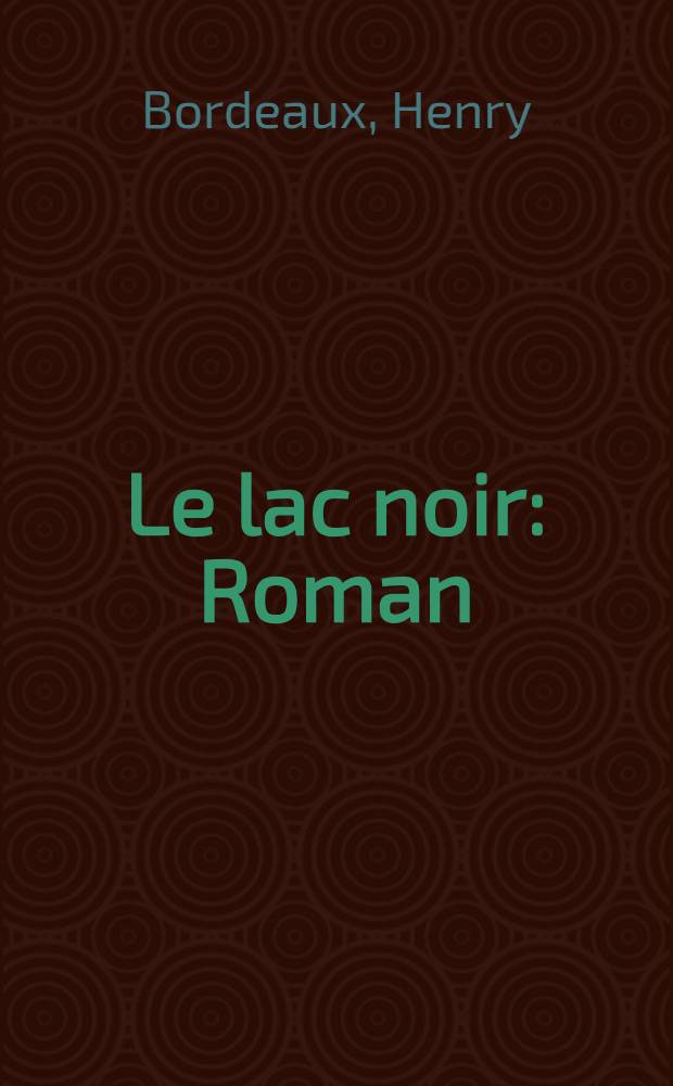 Le lac noir : Roman