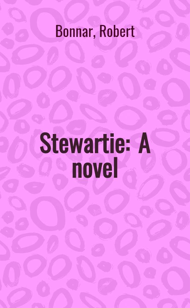 Stewartie : A novel