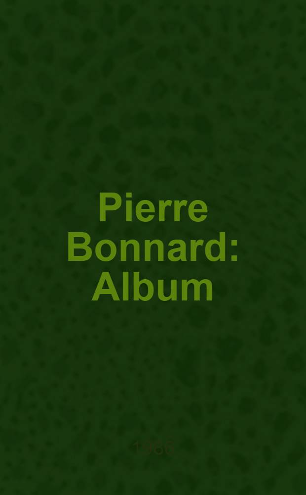 Pierre Bonnard : Album