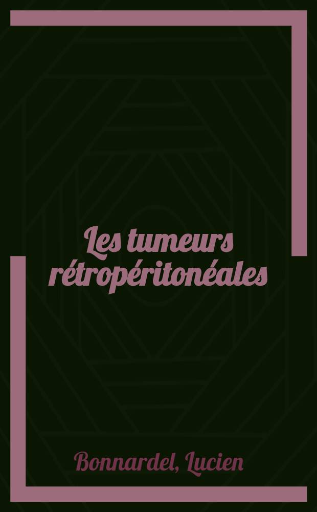 Les tumeurs rétropéritonéales : Apport de l'artériographie dans le diagnostic et le bilan pré-opératoire : À propos de onze nouveaux cas : Thèse ..