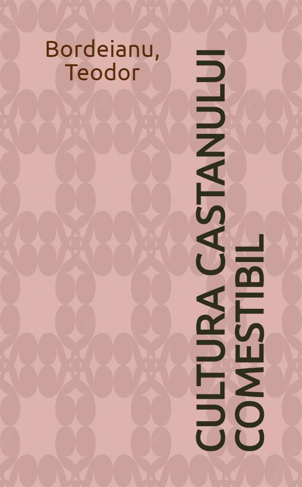 Cultura castanului comestibil