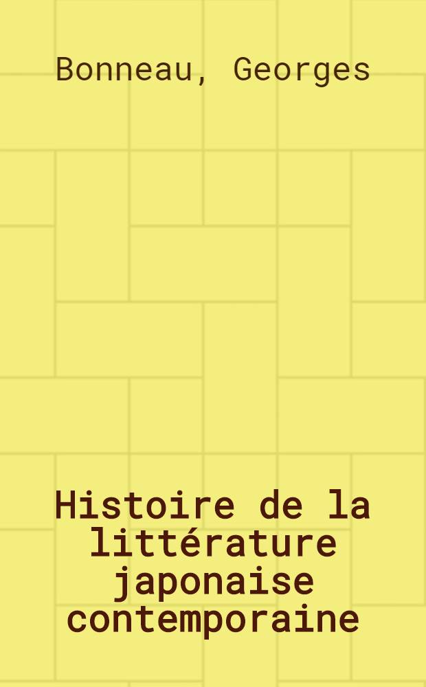 Histoire de la littérature japonaise contemporaine (1868-1938)