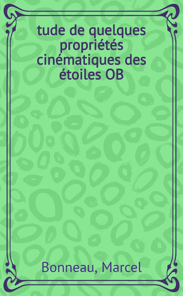 Étude de quelques propriétés cinématiques des étoiles OB