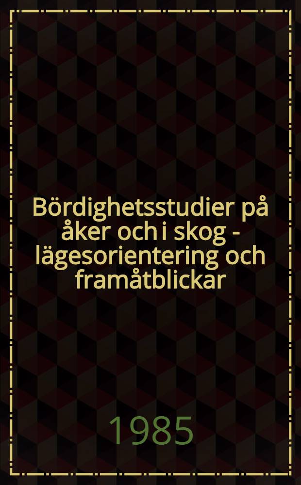 B&ouml;rdighetsstudier p&aring; &aring;ker och i skog - l&auml;gesorientering och fram&aring;tblickar = Long-term fertility studies in forest - present situation and a look into the future : F&ouml;redrag och diskussionsinl&auml;gg vid Stiftelsen Svensk v&auml;xtn&auml;ringsforskning konf. p&aring; Kungl. Skogs- och lantbruksakad. den 6 febr. 1985