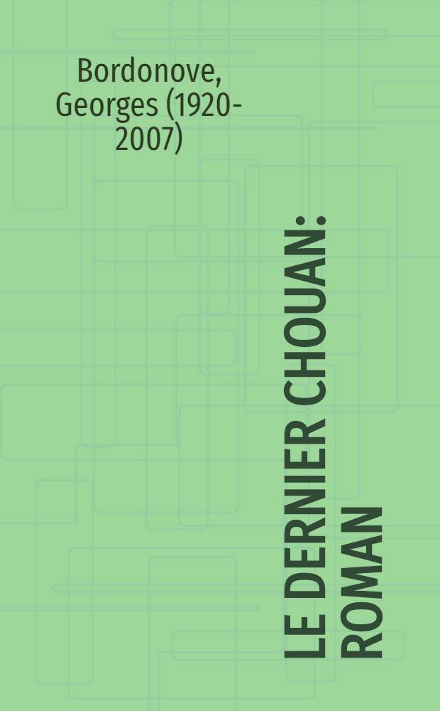Le dernier Chouan : Roman