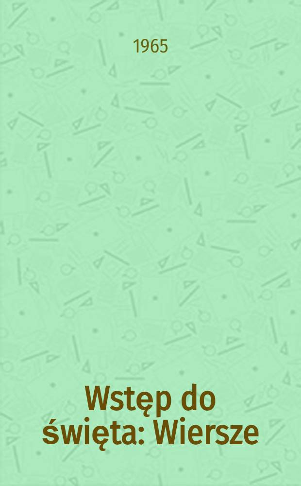 Wstęp do święta : Wiersze