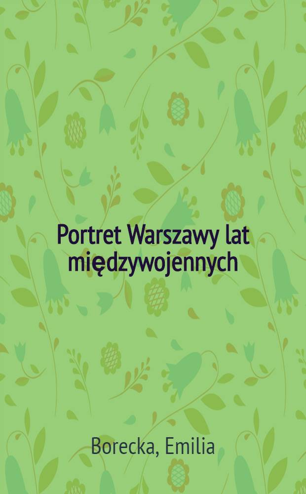 Portret Warszawy lat międzywojennych