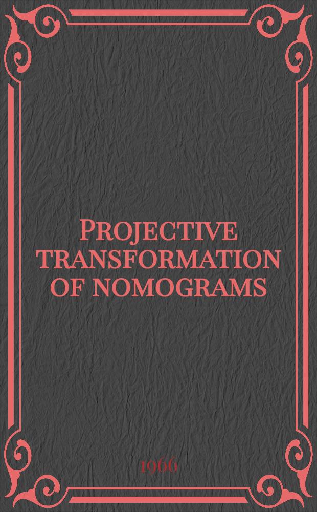 Projective transformation of nomograms: graphical methods