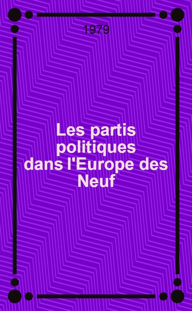 Les partis politiques dans l'Europe des Neuf