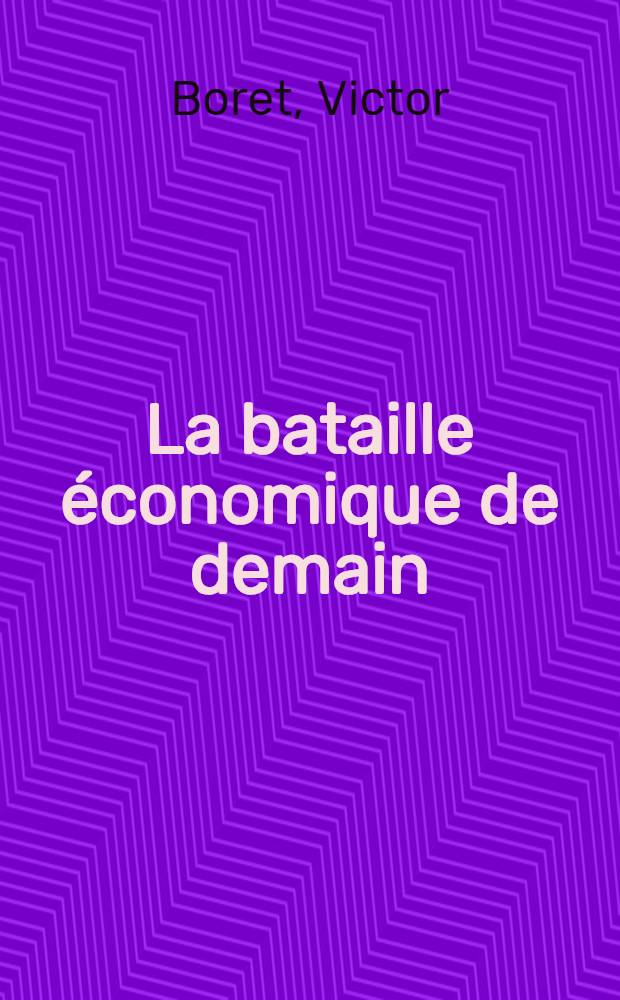 La bataille économique de demain