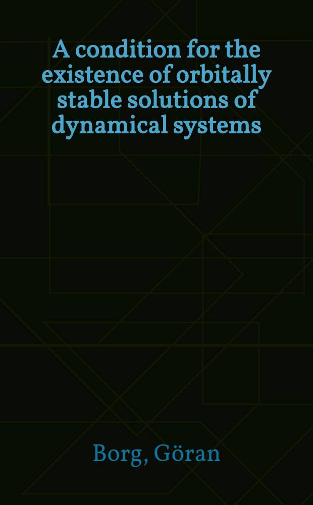 A condition for the existence of orbitally stable solutions of dynamical systems