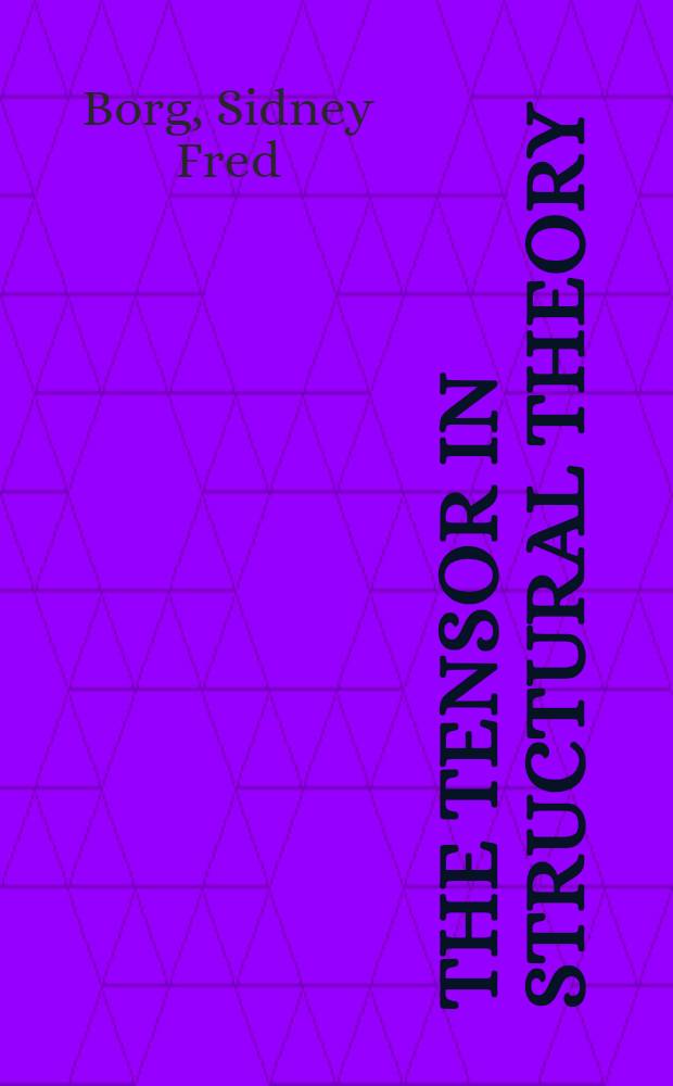 The tensor in structural theory