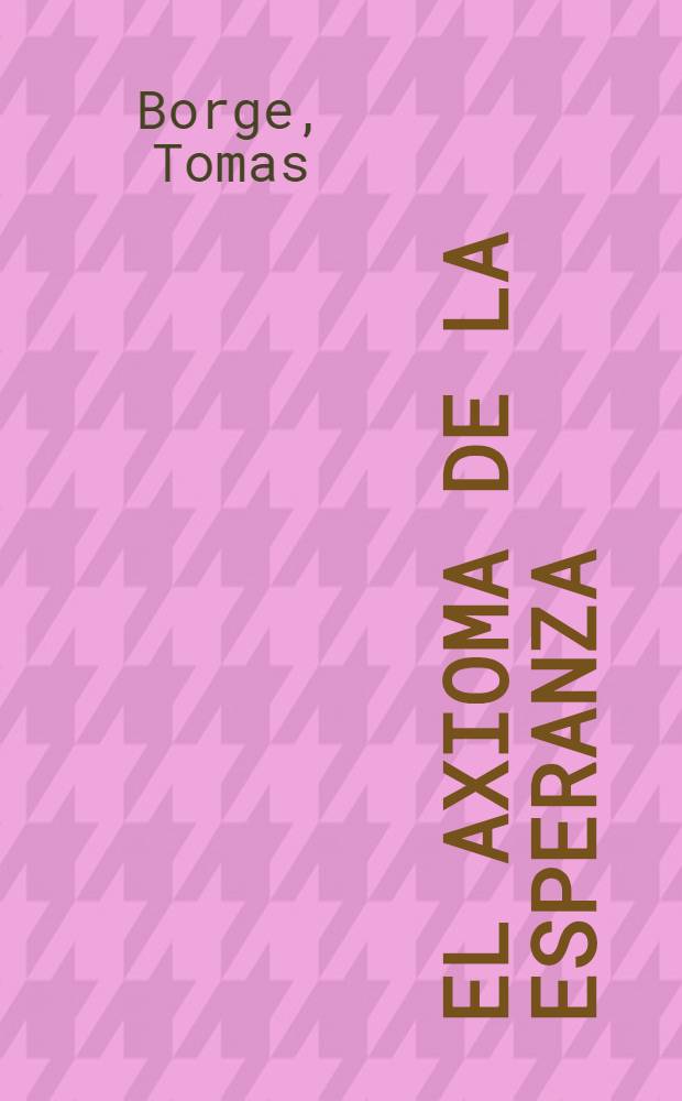 El axioma de la esperanza