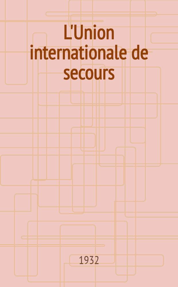 L'Union internationale de secours