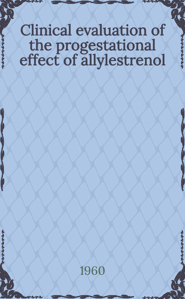 Clinical evaluation of the progestational effect of allylestrenol