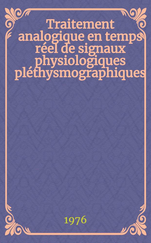 Traitement analogique en temps réel de signaux physiologiques pléthysmographiques : Identification de volumes pulmonaires : Thèse prés. à l'Univ. de Paris-Sud