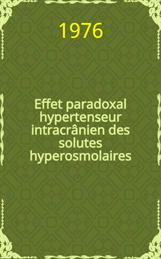 Effet paradoxal hypertenseur intracrânien des solutes hyperosmolaires : Étude expérimentale chez le chien : Thèse