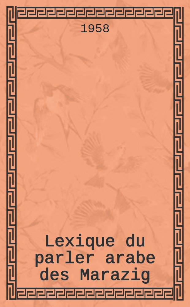 Lexique du parler arabe des Marazig