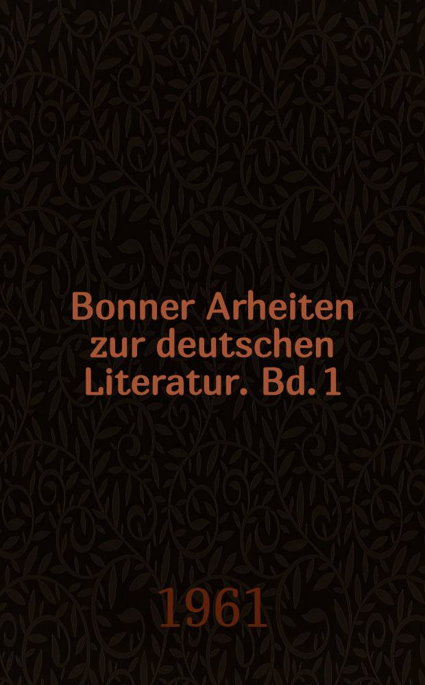 Bonner Arheiten zur deutschen Literatur. Bd. 1 : Zum Selbstverständnis der Kunst und des Dichters in der Moderne