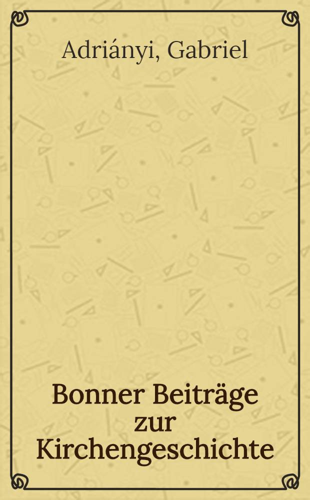 Bonner Beiträge zur Kirchengeschichte