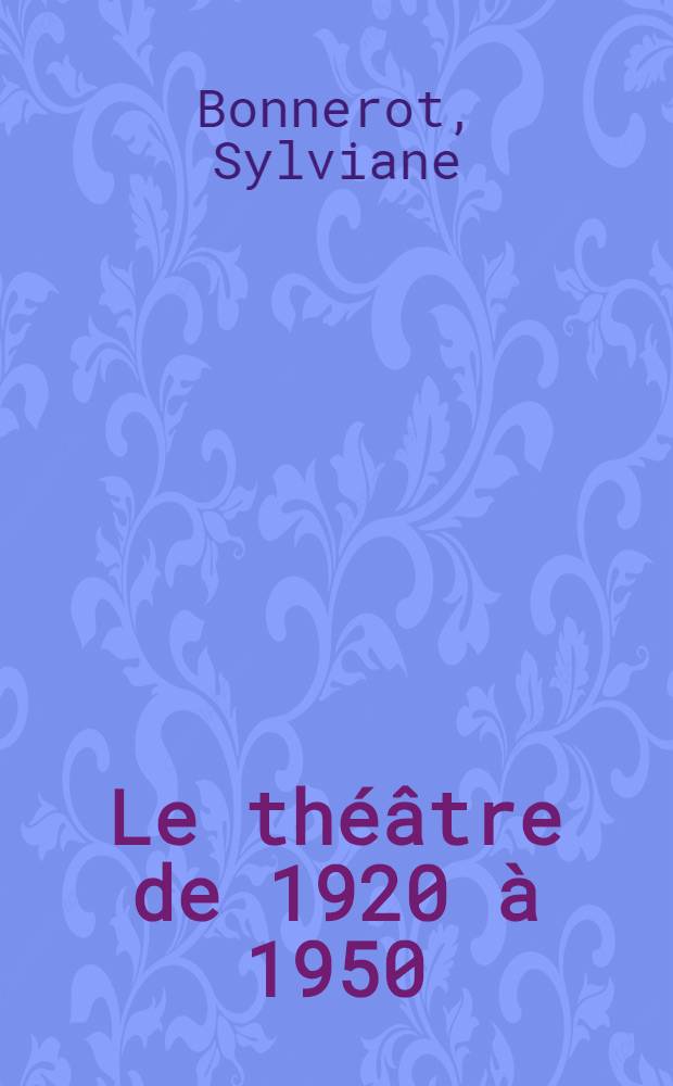 Le théâtre de 1920 à 1950