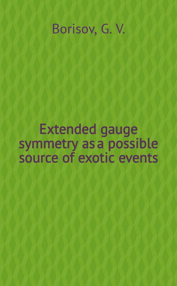 Extended gauge symmetry as a possible source of exotic events
