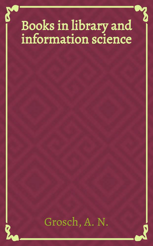 Books in library and information science : A series of monographs and textbooks. [Vol. 56] : Library information technology and networks