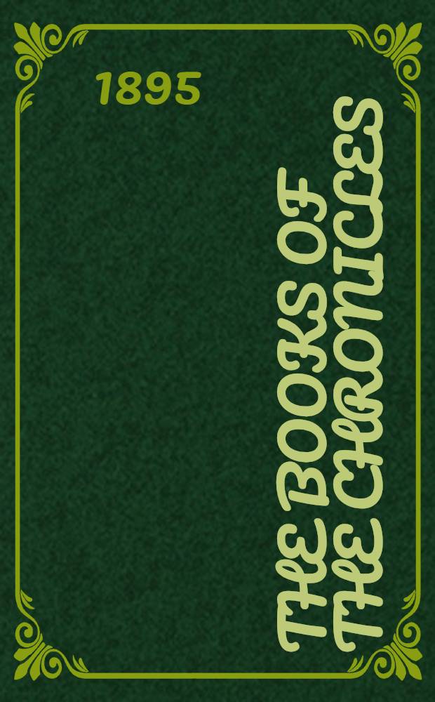 The books of the Chronicles : Critical ed. of the Hebrew text printed in colors exhibiting the composite structure of the book