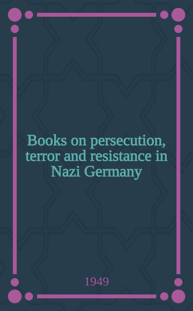 Books on persecution, terror and resistance in Nazi Germany