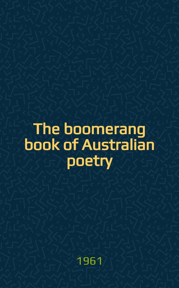 The boomerang book of Australian poetry