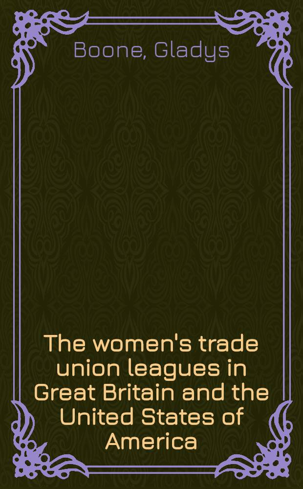 The women's trade union leagues in Great Britain and the United States of America