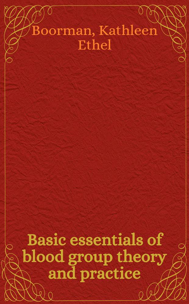 Basic essentials of blood group theory and practice