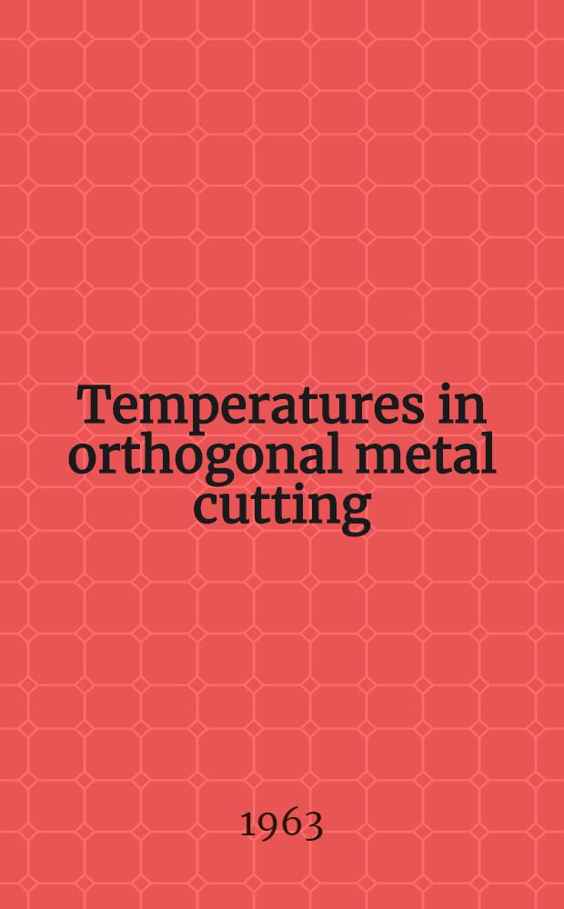 Temperatures in orthogonal metal cutting