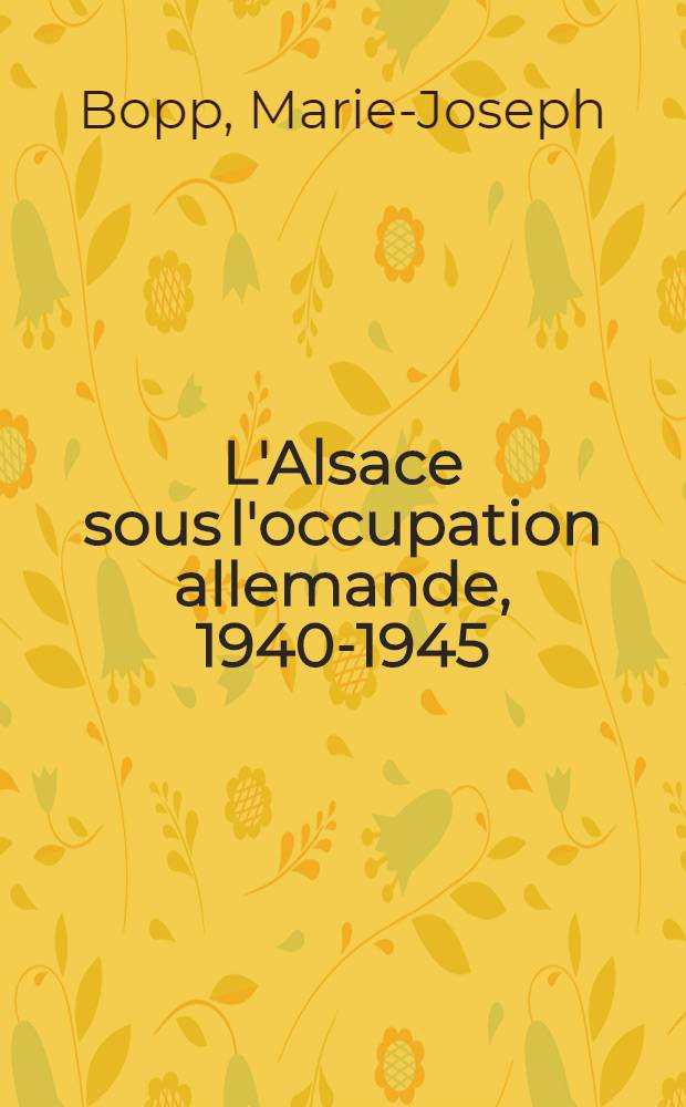 L'Alsace sous l'occupation allemande, 1940-1945