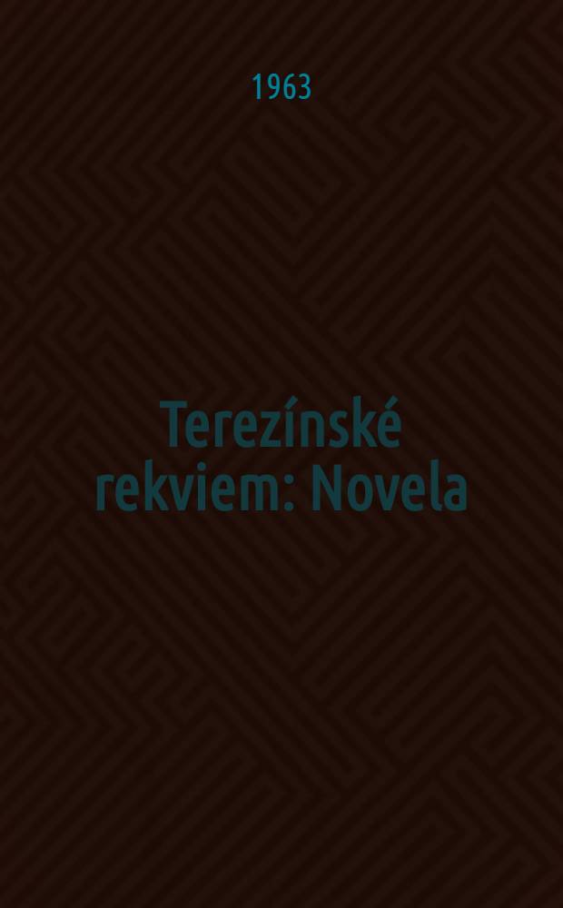 Terezínské rekviem : Novela