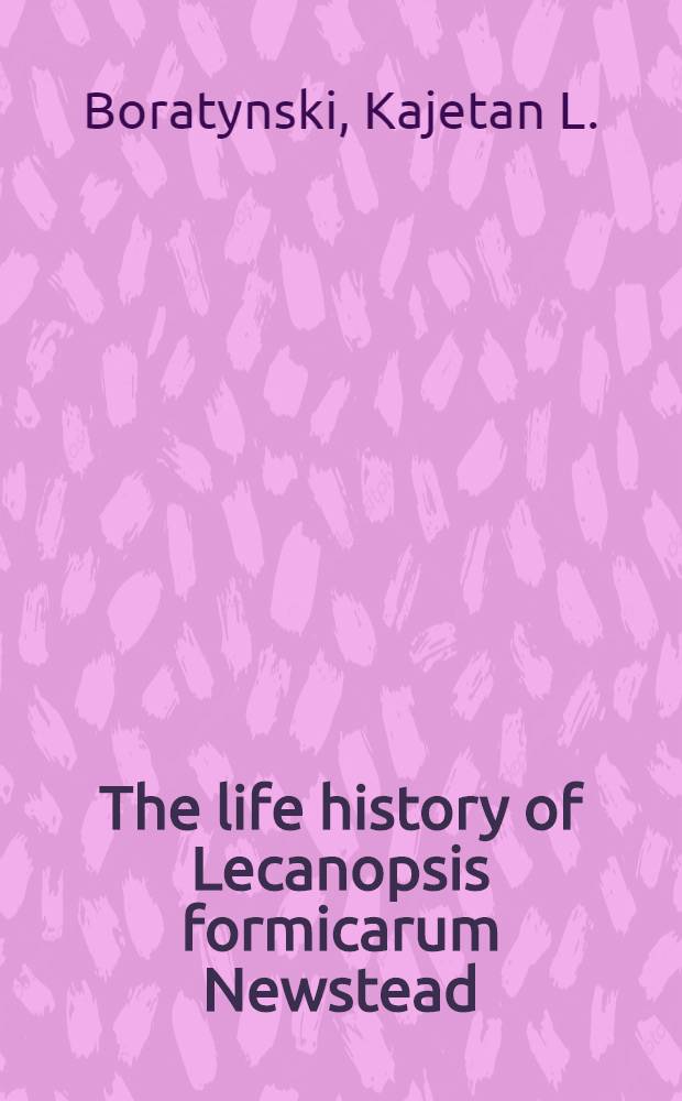 The life history of Lecanopsis formicarum Newstead (Homoptera, Coccinea)