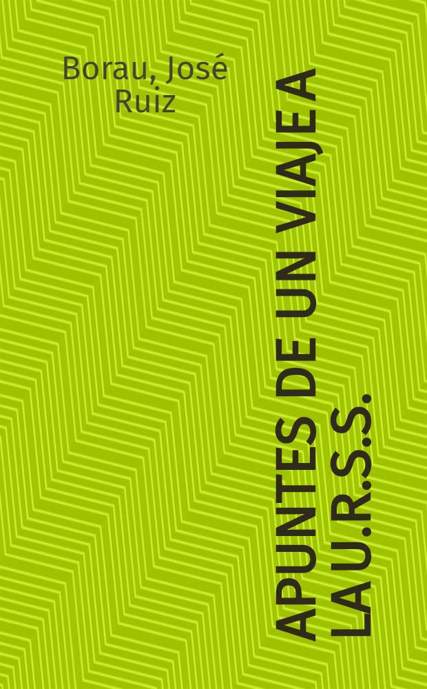 Apuntes de un viaje a la U.R.S.S.