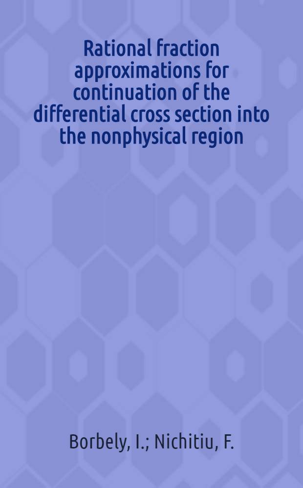 Rational fraction approximations for continuation of the differential cross section into the nonphysical region