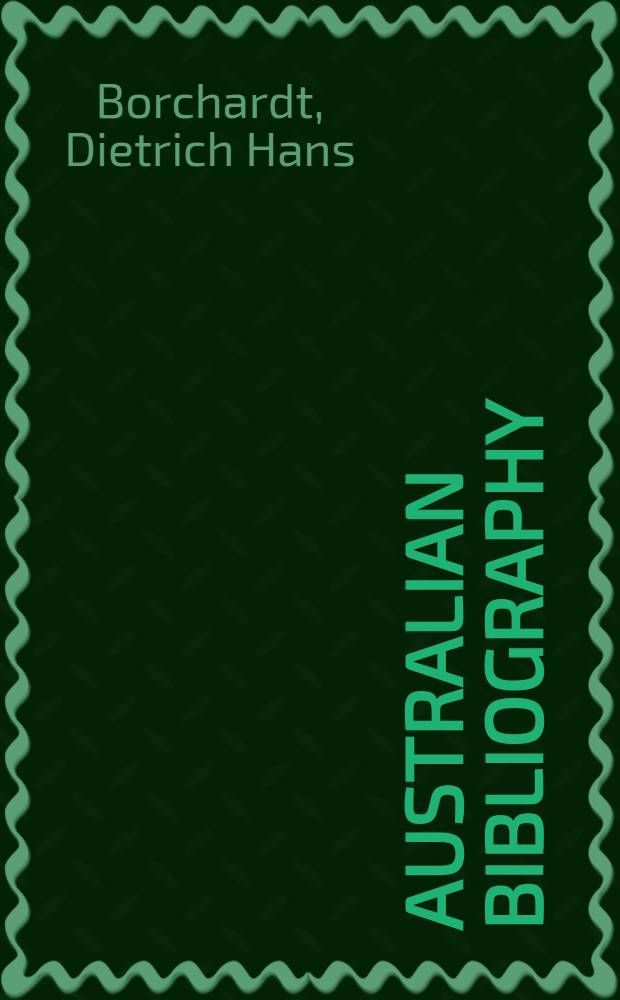 Australian bibliography : A guide to print. sources of inform